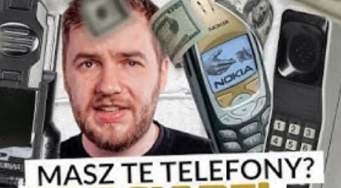 Michał Pisarski Tech: 6 starych telefonów wartych kupę kasy